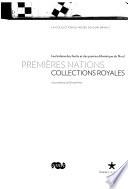 Premières nations, collections royales