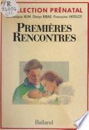 Premières rencontres