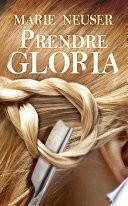 Prendre Gloria