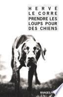 Prendre les loups pour des chiens