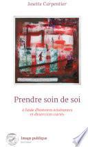 Prendre soin de soi à l'aide d'histoires éclairantes et d'exercices variés