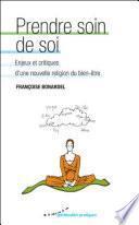 Prendre soin de soi - Enjeux et critiques d'une nouvelle religion du bien-être
