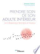 Prendre soin de son adulte intérieur