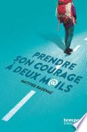 Prendre son courage à deux m@ils