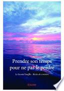 Prendre son temps pour ne pas le perdre