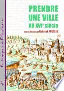 Prendre une ville au XVIe siècle