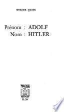Prénom: Adolf, nom: Hitler