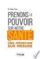 Prenons le pouvoir sur notre santé