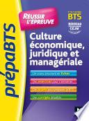 PrepaBTS - Réussir l'épreuve - Culture économique juridique et managériale Révision et entrai - FXL