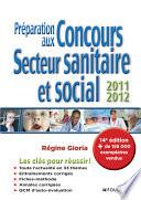 Préparation aux concours secteur sanitaire et social 2011-2012. 14e édition