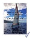 Préparez Votre Tour de l'Atlantique en Voilier
