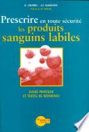 Prescrire en toute sécurité les produits sanguins labiles