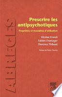 Prescrire les antipsychotiques