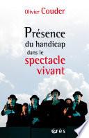 Présence du handicap dans le spectacle vivant