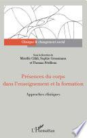 Présences du corps dans l'enseignement et la formation