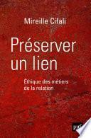 Préserver un lien. Éthique des métiers de la relation