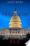 Président Élu (Un Thriller Luke Stone—Volume 5)