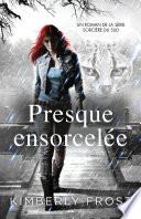 Presque ensorcelée