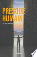 Presque Humain