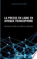 Presse en ligne en Afrique francophone (La)