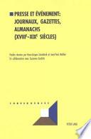 Presse et événement: journaux, gazettes, almanachs (XVIIIe-XIXe siècles)