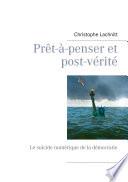 Prêt-à-penser et post-vérité