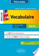 Prêt à réviser. Anglais. Vocabulaire thématique avec exercices corrigés et fichiers audio. B2-C1