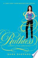 Pretty Little Liars #10: Ruthless