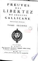 Preuves des libertez de l'Eglise Gallicane. Troisième édition. Tome premier [- Tome second]