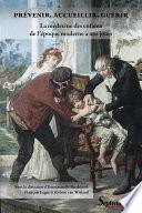 Prévenir, accueillir, guérir. La médecine des enfants de l’époque moderne à nos jours