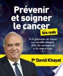 Prévenir et soigner le cancer pour les Nuls, grand format