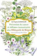 Prévention du cancer et défenses immunitaires selon Hildegarde de Bingen
