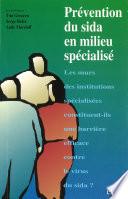 Prévention du SIDA en milieu spécialisé
