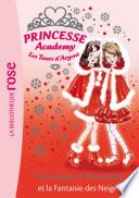 Princesse Academy 13 - Princesse Charlotte et la Fantaisie des Neiges