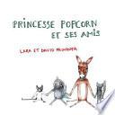 Princesse Popcorn Et Ses Amis