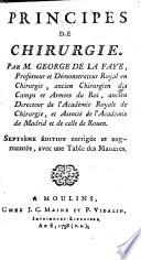 Principes de chirurgie. Par m. George De La Faye, professeur ..
