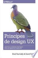 Principes de design UX - adopter les bonnes pratiques pour optimiser ses produits - collection O'Reilly