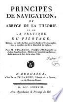 Principes de navegation, ou abrégé de la théorie et de la pratique du pilotage