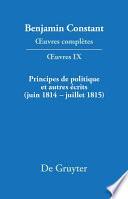 Principes de politique et autres écrits (juin 1814–juillet 1815). Liberté de la presse, Responsabilité des ministres, Mémoires de Juliette, Acte additionel etc.