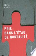 Pris dans l'étau de mortalité