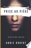 Prise au piège: Histoire vécue