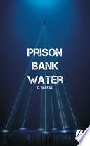 Prison Bank Water