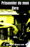 Prisonnier de mon livre