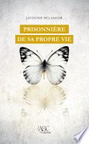 Prisonnière de sa propre vie