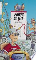 Privés de télé
