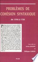 Problèmes de cohésion syntaxique de 1550 à 1720