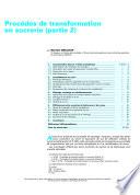 Procedes De Transformation En Sucrerie Partie 2