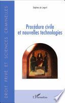 Procédure civile et nouvelles technologies