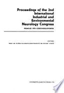 Proceedings of the 2nd International Industrial and Environmental Neurology Congress, Prague, 1974, Czechoslovakia