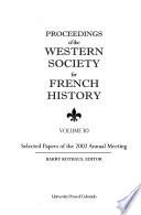 Proceedings of the ... Annual Meeting of the Western Society for French History